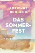 Cover-Bild zum Titel 'Das Sommerfest' von 'Adrienne Brodeur'