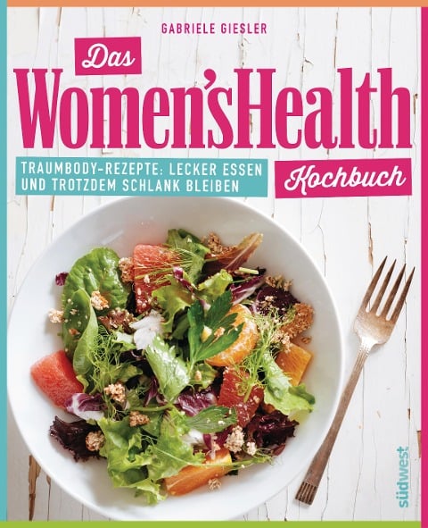 Das Women's Health Kochbuch - Gabriele Giesler