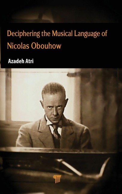 Deciphering the Musical Language of Nicolas Obouhow - Azadeh Atri