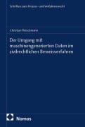 Cover-Bild zum Titel 'Der Umgang mit maschinengenerierten Daten im zivilrechtlichen Beweisverfahren' von 'Christian Fleischmann'