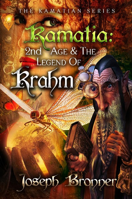Kamatia: 2nd Age And The Legend of Krahm (Kamatian Series, #1) - Joseph Bronner