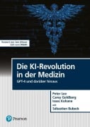 Cover-Bild zum Titel 'Die KI-Revolution in der Medizin' von 'Peter Lee, Sébastien Bubeck, Carey Goldberg, Isaac Kohane'