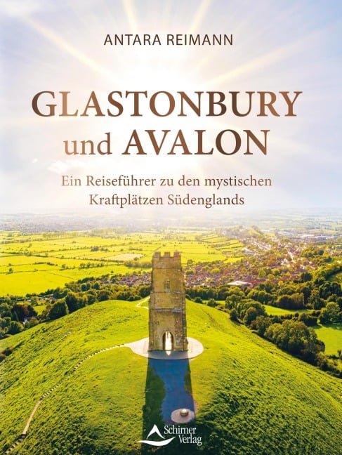 Glastonbury und Avalon - Antara Reimann