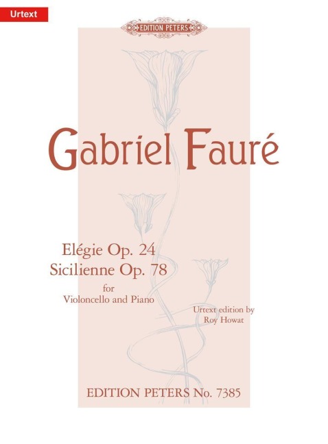Elégie c-Moll op. 24 · Sicilienne g-Moll op. 78 - Gabriel Fauré