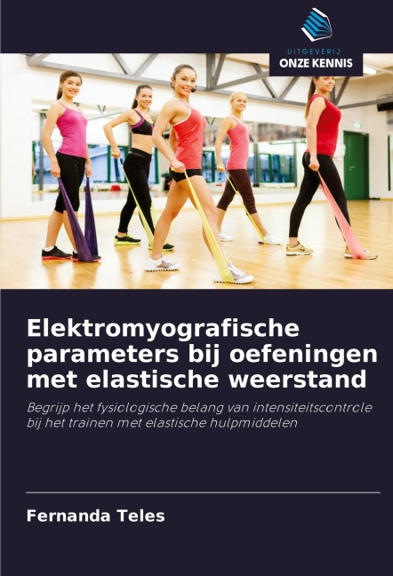 Elektromyografische parameters bij oefeningen met elastische weerstand - Fernanda Teles