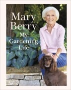 Cover-Bild zum Titel 'My Gardening Life' von 'Mary Berry'