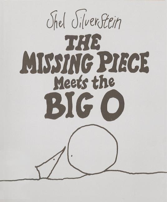 The Missing Piece Meets the Big O - Shel Silverstein