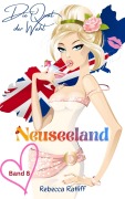 Cover-Bild zum Titel 'Neuseeland (Die Qual der Wahl, #8)' von 'Rebecca Ratliff'
