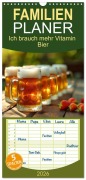 Familienplaner 2026 - Ich brauch mehr Vitamin Bier mit 5 Spalten (Wandkalender, 21 x 45 cm) CALVENDO - Sabine Löwer