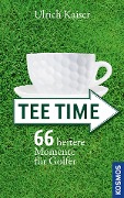 Cover-Bild zum Titel 'Tee Time' von 'Ulrich Kaiser'