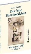 Cover-Bild zum Titel 'Das feine Dienstmädchen wie es sein soll. 1892' von 'Isa von der Lütt'