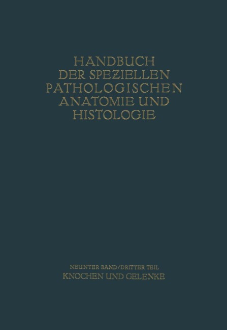 Knochen und Gelenke - G. Axhausen, E. Bergmann, L. Haslhofer, F. J. Lang, A. Lauche