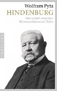Cover-Bild zum Titel 'Hindenburg' von 'Wolfram Pyta'