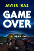 Cover-Bild zum Titel 'Game Over (Spanish Edition)' von 'Javier Ikaz'