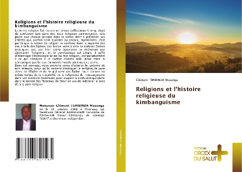 Religions et l'histoire religieuse du kimbanguisme - Clément Tshibinda Musenga