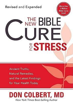 The New Bible Cure for Stress - MD Don Colbert