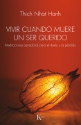Vivir cuando muere un ser querido - Thich Nhat Hanh