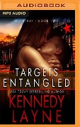 Targets Entangled - Kennedy Layne