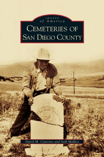 Cemeteries of San Diego County - David M. Caterino, Seth Mallios