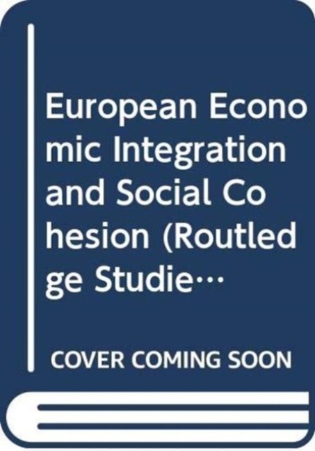 European Economic Integration and Social Cohesion - Mark Baimbridge