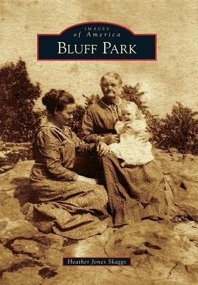Bluff Park - Heather Jones Skaggs