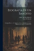 Biografia Di Un Bandito - Enrico Agostino Morselli, Sante De Sanctis