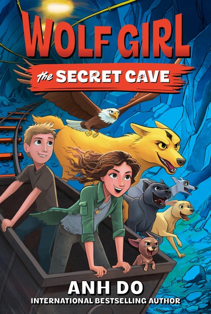 Wolf Girl #3: The Secret Cave - Anh Do