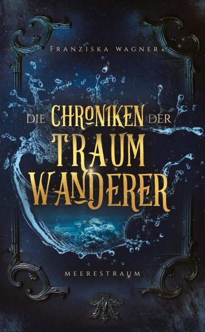 Die Chroniken der Traumwanderer - Franziska Wagner