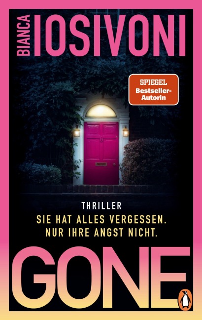 Gone - Sie hat alles vergessen. Nur ihre Angst nicht. - Bianca Iosivoni