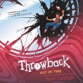 Throwback: Out of Time Lib/E - Peter Lerangis