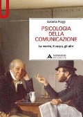 Cover-Bild zum Titel 'Psicologia della comunicazione. La mente, il corpo, gli altri' von 'Isabella Poggi'