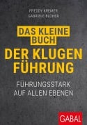 Cover-Bild zum Titel 'Das kleine Buch der klugen Führung' von 'Freddy Kremer, Gabriele Blüher'