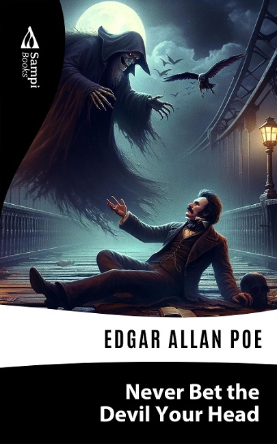 Never Bet the Devil Your Head - Edgar Allan Poe
