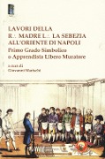Lavori della r. madre l. la sebezia all'oriente di Napoli. Primo grado simbolico o apprendista libero muratore - 