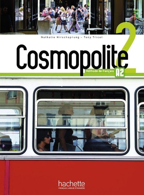 Cosmopolite 2. Kursbuch mit DVD-ROM, Code, Parcours digital® und Beiheft - Nathalie Hirschsprung, Tony Tricot
