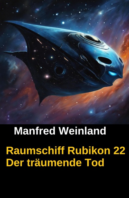 Raumschiff Rubikon 22 Der träumende Tod - Manfred Weinland