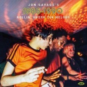 Cover-Bild zum Titel 'Jon Savage's 1986-1990 - Rollin' Under The Melody' von 'Various Artists'