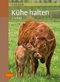 Cover-Bild zum Titel 'Kühe halten' von 'Ulrich Daniel'