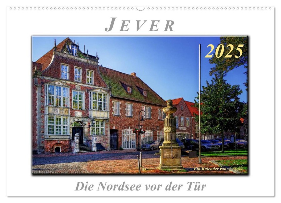 Jever - die Nordsee vor der Tür (Wandkalender 2025 DIN A2 quer), CALVENDO Monatskalender - Peter Roder