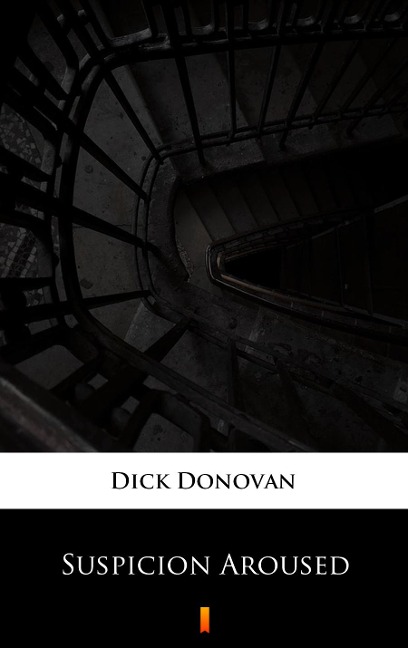 Suspicion Aroused - Dick Donovan