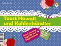 Cover-Bild zum Titel 'Toast Hawaii und Kohlenhändler' von 'Andrea Friese'