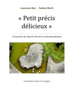 Cover-Bild zum Titel 'Petit précis délicieux' von 'Rey Laurence, Merli Fabien'