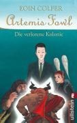 Cover-Bild zum Titel 'Artemis Fowl - Die verlorene Kolonie' von 'Eoin Colfer'