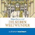 Cover-Bild zum Titel 'Die sieben Weltwunder (Ungekürzt)' von 'Jens Jähnig, Holger Sonnabend'