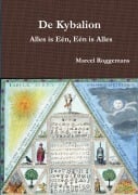Cover-Bild zum Titel 'De Kybalion - Alles is Eén, Eén is Alles' von 'Marcel Roggemans'