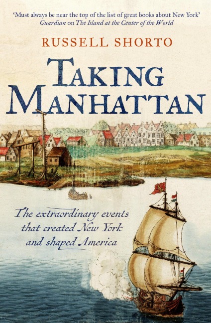Taking Manhattan - Russell Shorto