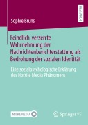 Cover-Bild zum Titel 'Feindlich-verzerrte Wahrnehmung der Nachrichtenberichterstattung als Bedrohung der sozialen Identität' von 'Sophie Bruns'