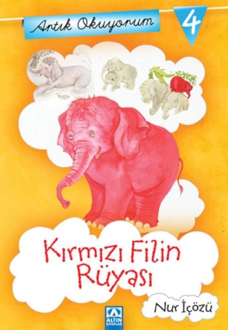 Artik Okuyorum 4 - Kirmizi Filin Rüyasi - Nur Icözü