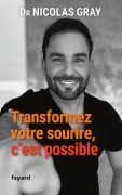 Cover-Bild zum Titel 'Transformer votre sourire, c'est possible' von 'Nicolas Gray'