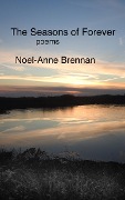 Cover-Bild zum Titel 'The Seasons of Forever' von 'Noel-Anne Brennan'
